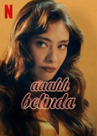 Постер Ах, Белинда (2023) (Aaahh Belinda)