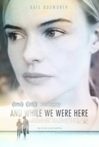 Постер Пока мы были здесь (2012) (And While We Were Here)