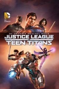 Постер Лига Справедливости против Юных Титанов (2016) (Justice League vs. Teen Titans)