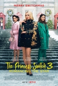 Постер На месте принцессы 3: Роман со звездой (2021) (The Princess Switch 3: Romancing the Star)