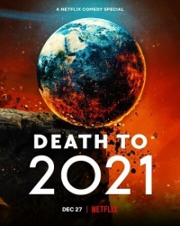 Постер 2021, тебе конец! (2021) (Death to 2021)