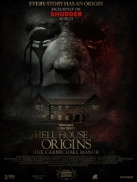 Постер ООО «Дом ада»: Особняк Кармайклов (2023) (Hell House LLC Origins: The Carmichael Manor)