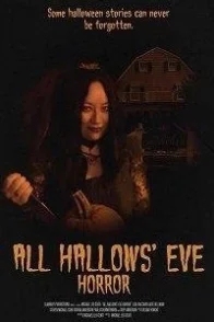 Постер Ужасы в канун Дня всех святых (2017) (All Hallows' Eve Horror)