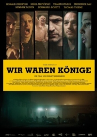 Постер Мы были королями (2014) (Wir waren Könige)