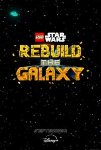 Постер LEGO Звёздные войны: Восстанови Галактику (2024) (Lego Star Wars: Rebuild the Galaxy)