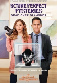 Постер Смертельные бриллианты (2020) (Dead Over Diamonds: Picture Perfect Mysteries)